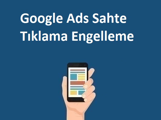 Ads Saldırı Engelleme Google Ads Sahte Tıklama Engelleme